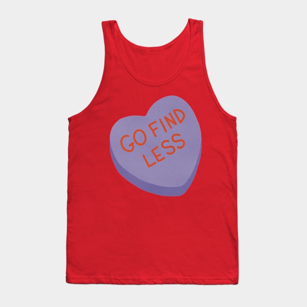 Go Find Less Conversation Heart Tank Top by Sunsettreestudio